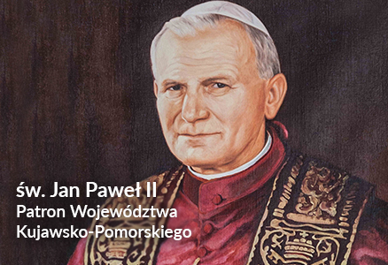 św. Jan Paweł II Patronem Województwa Kujawsko-Pomorskiego