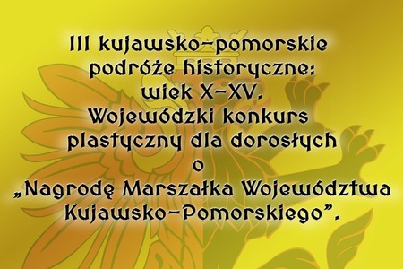 Ogłoszenie III kujawsko-pomorskie podróże historyczne: wiek X-XV
