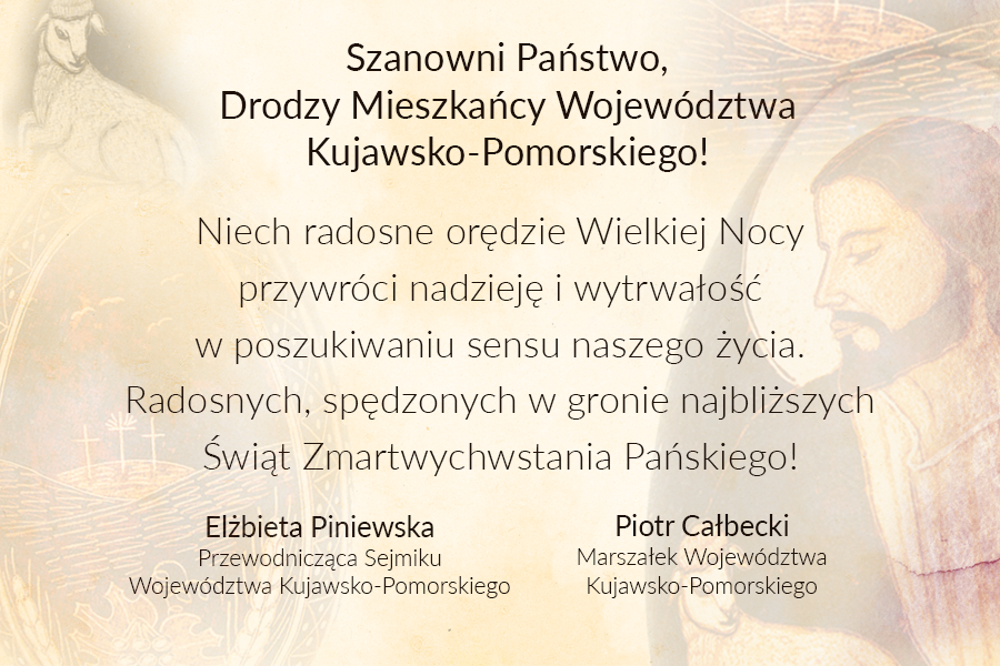 Życzenia wielkanocne przewodniczącej sejmiku województwa Elżbiety Piniewskiej i marszałka Piotra Całbeckiego