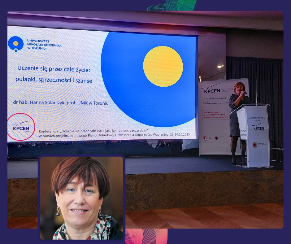 Uczenie się przez całe życie pułapki, sprzeczności i szanse – dr hab. Hanna Solarczyk, prof. UMK w Toruniu