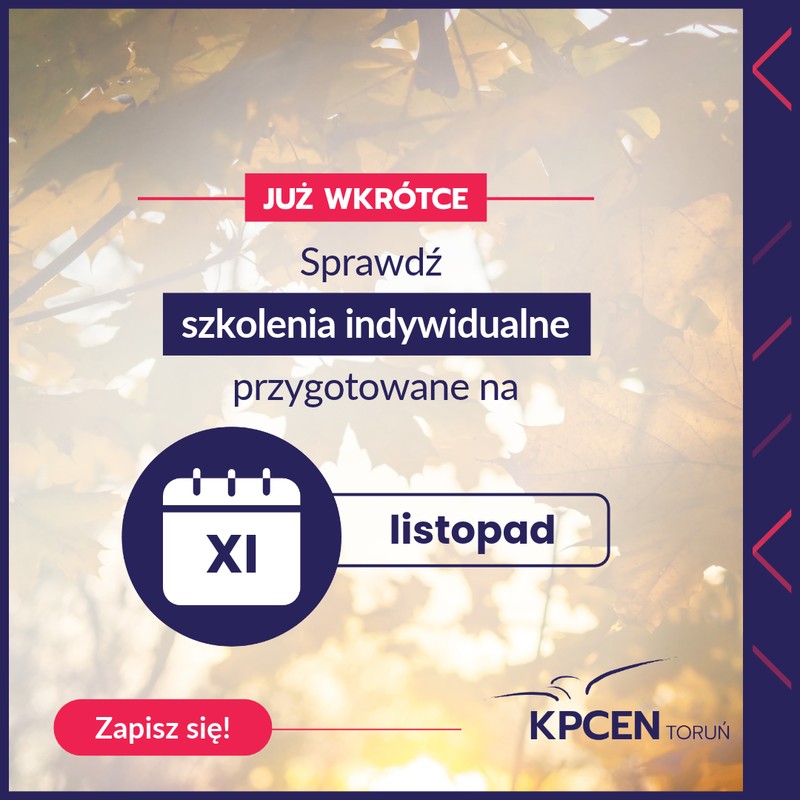 Grafika: Już w krótce. Sprawdź szkolenia indywidualne przygotowane na listopad.