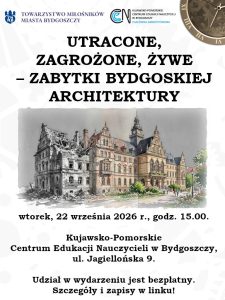 Plakat - Utracone, zagrożone, żywe – zabytki bydgoskiej architektury
