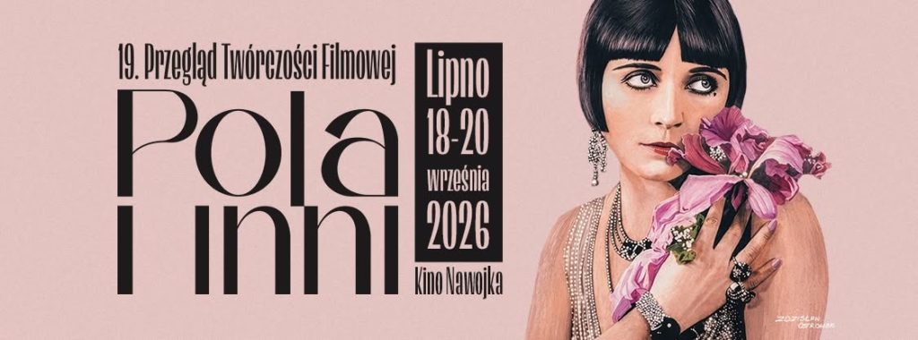 Plakat informujący o 19 przeglądzie twórczości filmowej "Pola i inni"