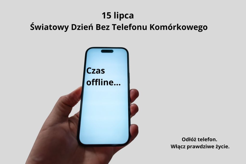 15 lipca Światowy Dzień Bez Telefonu Komórkowego