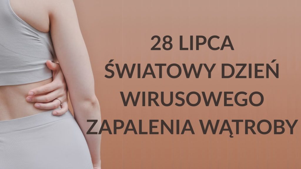 Grafika - 28 lipca - Światowy Dzień Wirusowego Zapalenia Wątroby