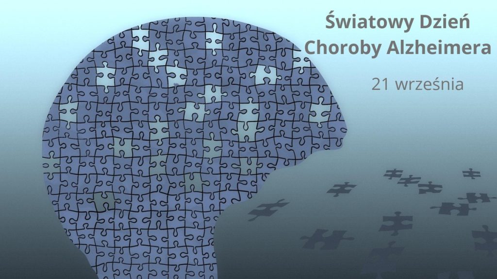 Światowy Dzień Choroby Alzheimera. 21 września.