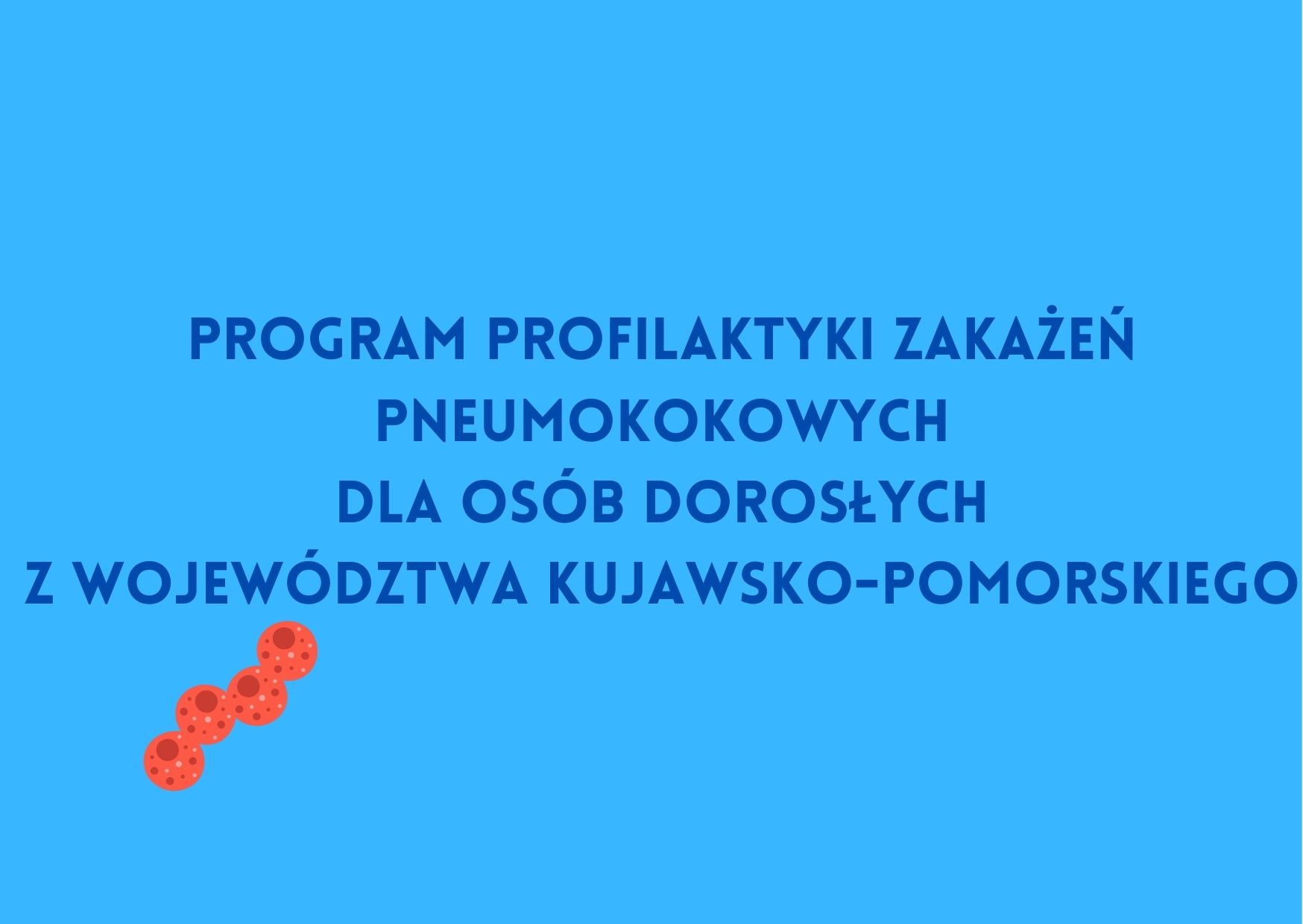 Grafika - Program profilaktyki zakażeń pneumokokowych dla osób dorosłych z województwa kujawsko-pomorskiego