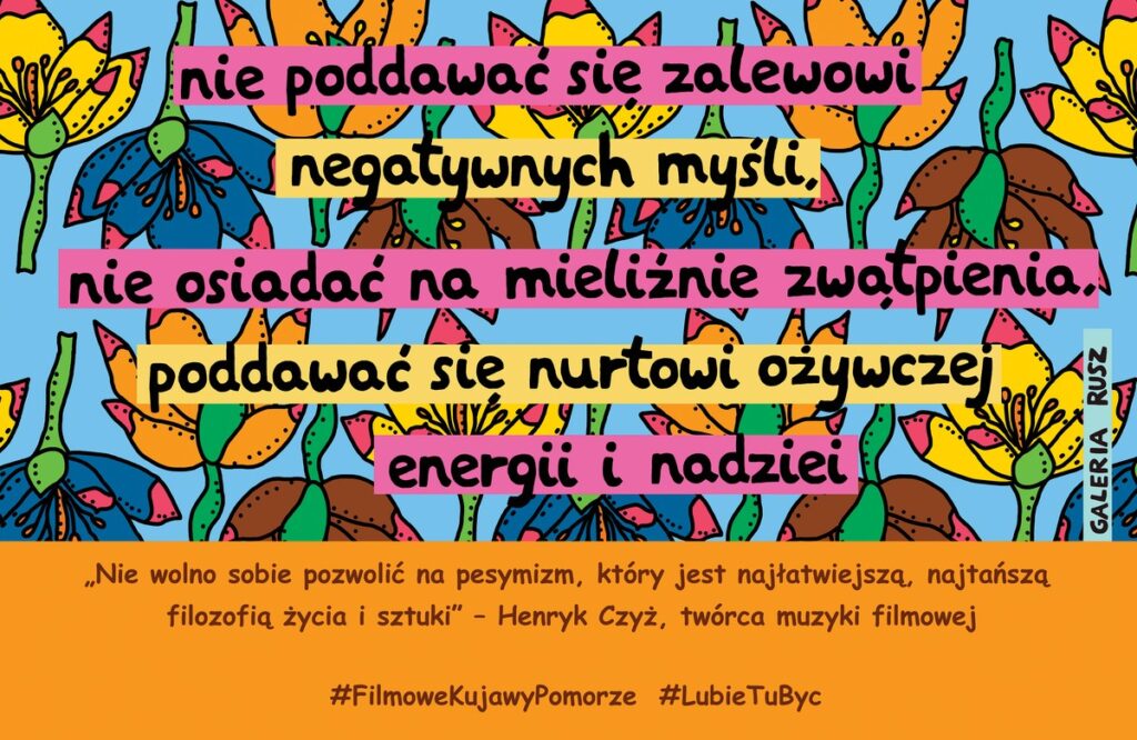 Galeria Rusz - nie poddawać się zalewowi negatywnych myśli, nie osiadać na mieliźnie zwątpienia, poddawać się nurtowi ożywczej energii i nadziei.