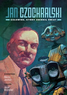 Okładka komiksu: Jan Czochralski. Człowiek, który zmienił świat